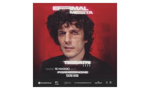 VENERDÌ 16 MAGGIO APPRODA AL VERDI DI PORDENONE IL NUOVO TOUR NEI TEATRI DI ERMAL META
