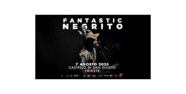 FANTASTIC NEGRITO il 7 agosto 2025 al Castello di San Giusto a Trieste il bluesman vincitore di 3 Grammy