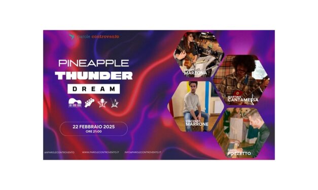 PAROLE CONTROVENTO: PINEAPPLE THUNDER DREAM LIVE PER “ECLISSI SONORE”