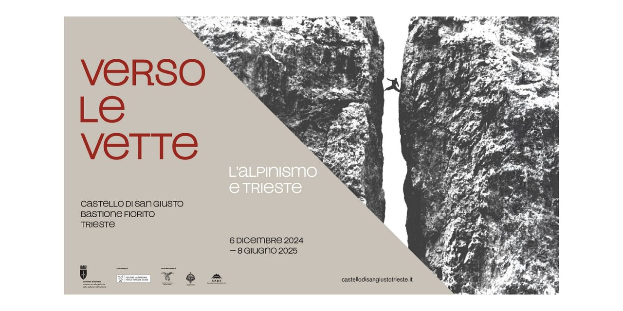 MERCOLEDÌ 5 MARZO ALLE ORE 17 NELLA SALA CONFERENZE DEL BASTIONE LALIO DEL CASTELLO DI SAN GIUSTO PRIMA CONFERENZA DI APPROFONDIMENTO ORGANIZZATA IN OCCASIONE DELLA MOSTRA “VERSO LE VETTE. L’ALPINISMO A TRIESTE”