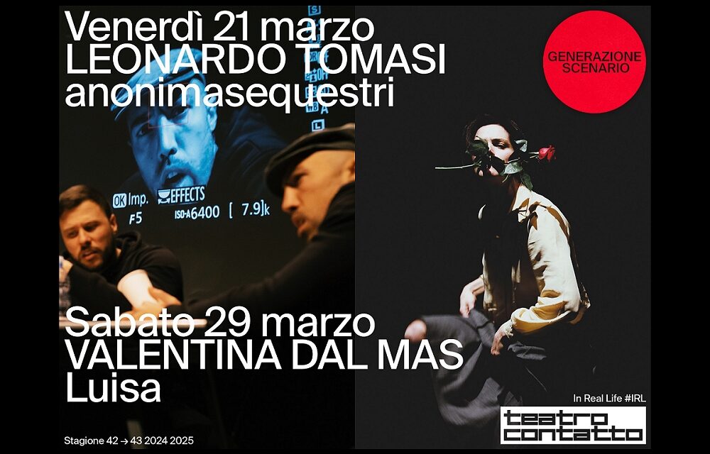 Generazione Scenario con Leonardo Tomasi e Valentina Dal Mas a Teatro Contatto / Udine