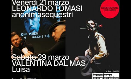 Generazione Scenario con Leonardo Tomasi e Valentina Dal Mas a Teatro Contatto / Udine