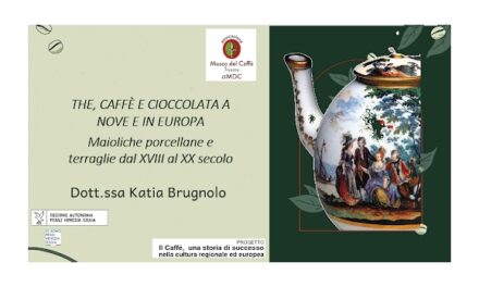 ALL’HOTEL SAVOIA EXCELSIOR, IL QUINTO APPUNTAMENTO DEI “CENACOLI” 2024-2025 DELL’ASSOCIAZIONE MUSEO DEL CAFFÈ.CON KATIA BRUGNOLO SU “THÈ, CAFFÈ E CIOCCOLATA A NOVE E IN EUROPA – MAIOLICHE, PORCELLANE E TERRAGLIE DAL XVIII AL XX SECOLO”