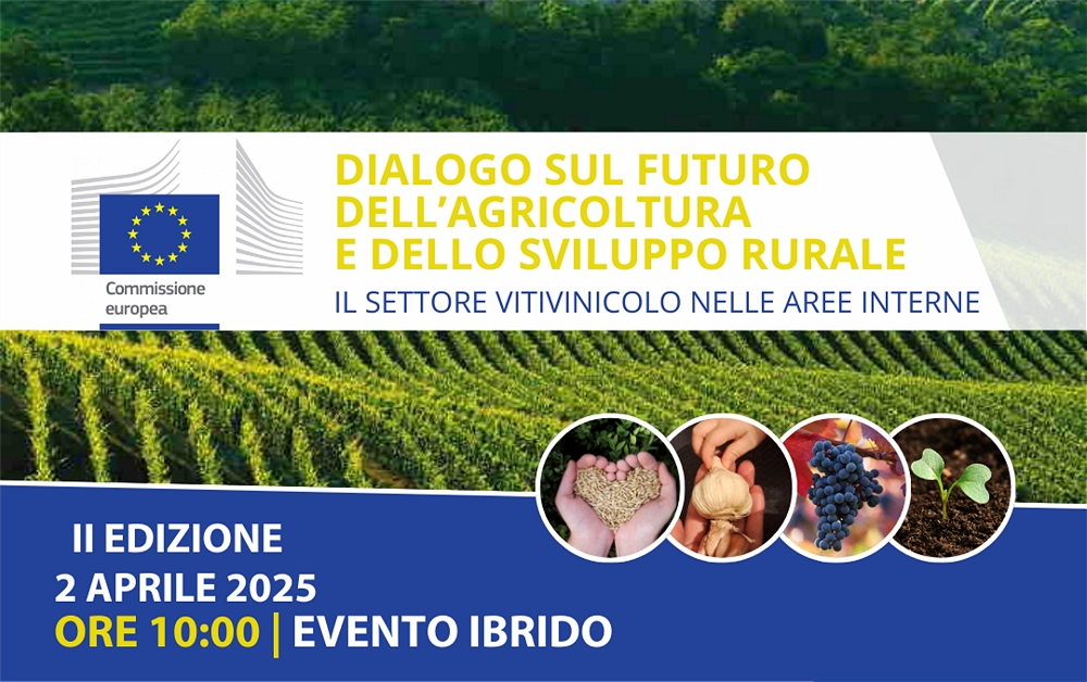 MERCOLEDÌ 2 APRILE ALLE ORE 10 EVENTO ON LINE SU ZOOM “DIALOGO SUL FUTURO DELL’AGRICOLTURA E DELLO SVILUPPO RURALE: IL SETTORE VITIVINICOLO NELLE AREE INTERNE”