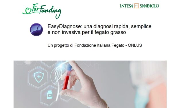 Fondazione Italiana Fegato Onlus: al via la campagna EasyDiagnose mirata a sviluppare un nuovo metodo per diagnosticare la Disfunzione Metabolica Associata a Malattia Epatica Steatotica (MASLD)