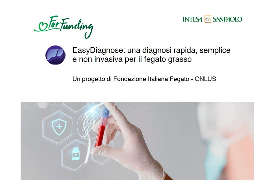 Fondazione Italiana Fegato Onlus: al via la campagna EasyDiagnose mirata a sviluppare un nuovo metodo per diagnosticare la Disfunzione Metabolica Associata a Malattia Epatica Steatotica (MASLD)