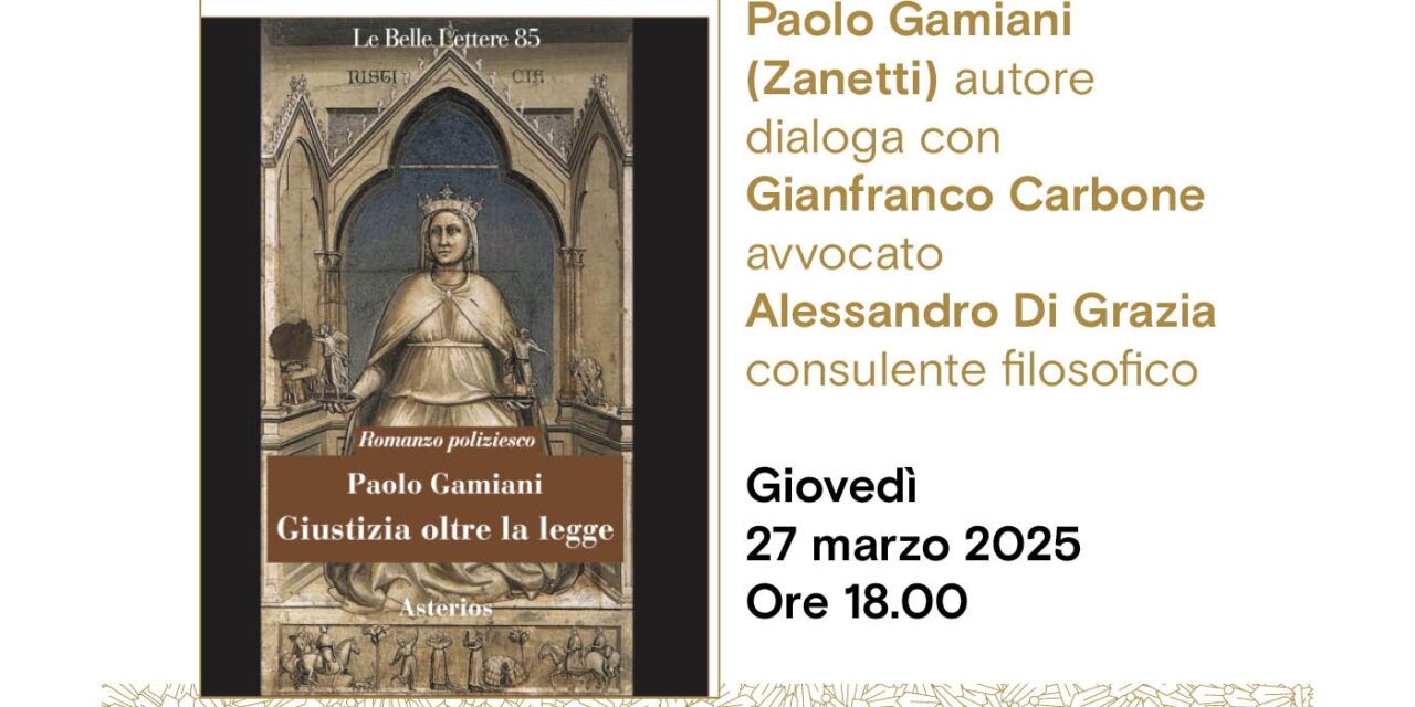 Paolo Gamiani (Zanetti) presenta all’Antico caffè San Marco il suo libro “Giustizia oltre la legge” Asterios editore