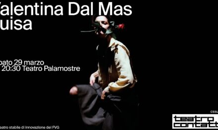 L’emozione della danza di Valentina Dal Mas/Premio Scenario: Luisa in scena a Teatro Contatto / Udine