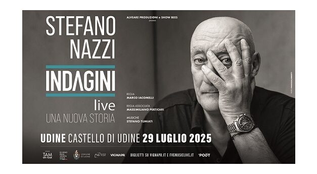 STEFANO NAZZI annuncia le date estive di “Indagini Live”: il 29 luglio al Castello di Udine l’unico appuntamento nel nordest