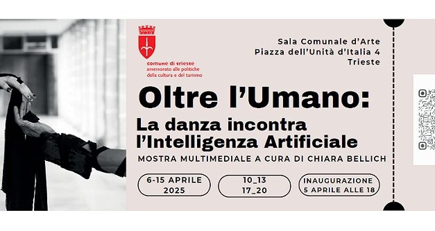 ALLA SALA COMUNALE D’ARTE DI PIAZZA UNITÀ LA MOSTRA MULTIMEDIALE DI CHIARA BELLICH “OLTRE L’UMANO: LA DANZA INCONTRA L’INTELLIGENZA ARTIFICIALE”