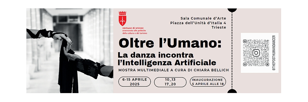 ALLA SALA COMUNALE D’ARTE DI PIAZZA UNITÀ LA MOSTRA MULTIMEDIALE DI CHIARA BELLICH “OLTRE L’UMANO: LA DANZA INCONTRA L’INTELLIGENZA ARTIFICIALE”