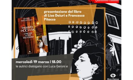 ALLA BIBLIOTECA QUARANTOTTI GAMBINI PRESENTAZIONE DEL LIBRO “TRIESTE OCCULTA. STORIE NERE AI TEMPI DEGLI ASBURGO” DI LISA DEIURI E FRANCESCA PITACCO