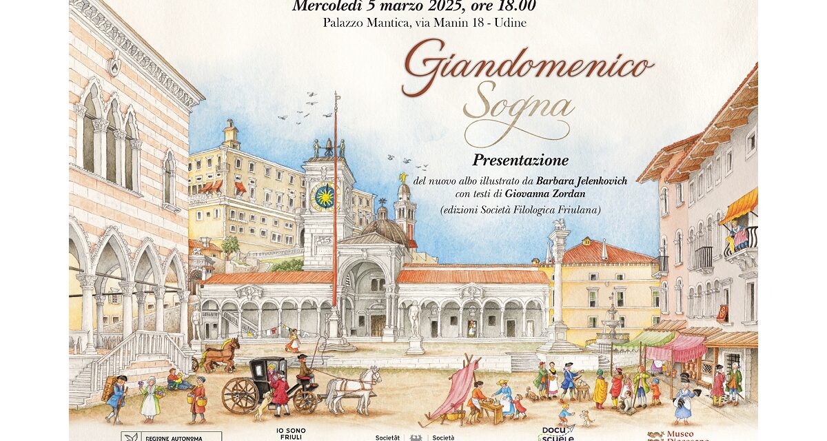 GIANDOMENICO SOGNA: A PLAZZO MANTICA DI UDINE LA PRESENTAZIONE DEL NUOVO LIBRO ILLUSTRATO DA BARBARA JELENCOVICH CON I TESTI DI GIOVANNA ZORDAN