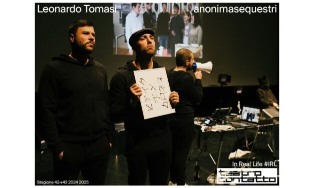 Anonimasequestri di Leonardo Tomasi / Generazione Scenario 21 marzo a Teatro Contatto / Udine