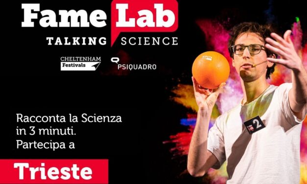 FameLab Trieste 2025: a Trieste va in scena la comunicazione scientifica