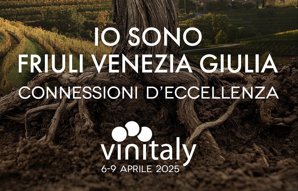 Connessioni d’eccellenza: il Friuli Venezia Giulia pronto per il Vinitaly