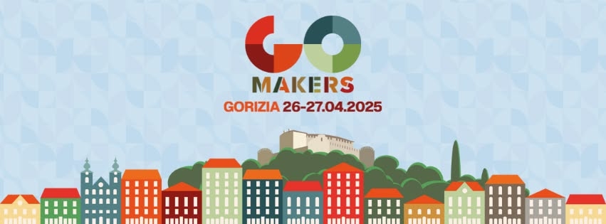 GO MAKERS-GORIZIA: CONCLUSA CON SUCCESSO L’EDIZIONE 2025 DELLA KERMESSE DELL’ARTIGIANATO ARISTICO REGIONALE