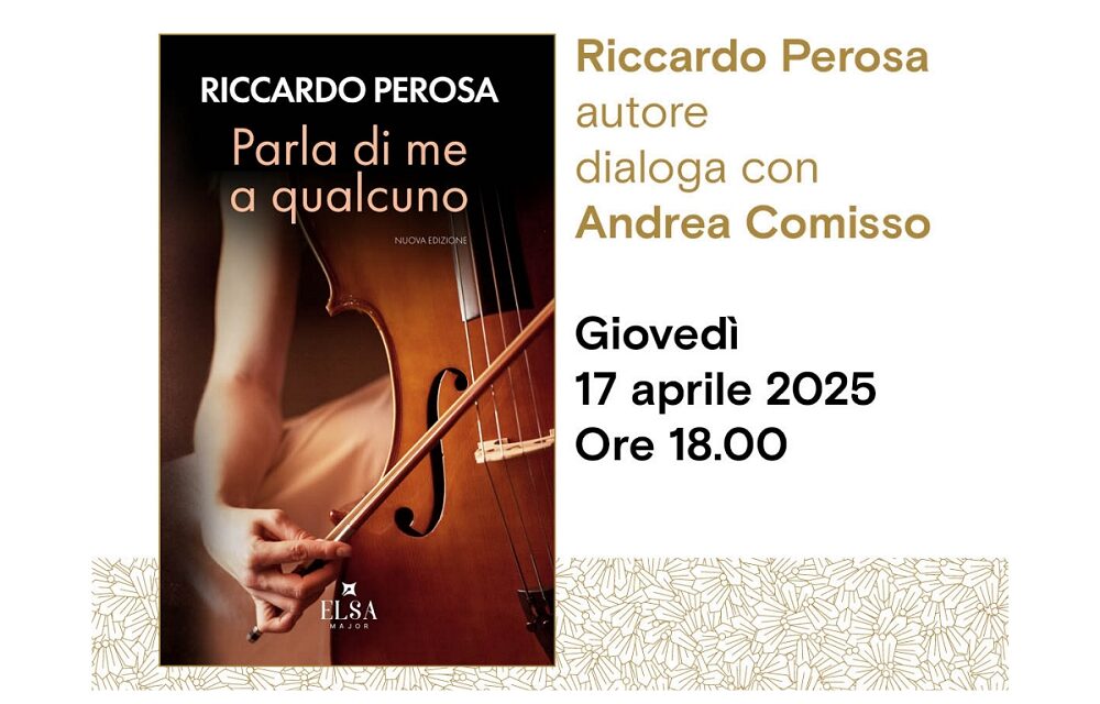 Presentazione del romanzo “Parla di me a qualcuno” di Riccardo Perosa all’Antico Caffè San Marco