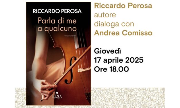 Presentazione del romanzo “Parla di me a qualcuno” di Riccardo Perosa all’Antico Caffè San Marco