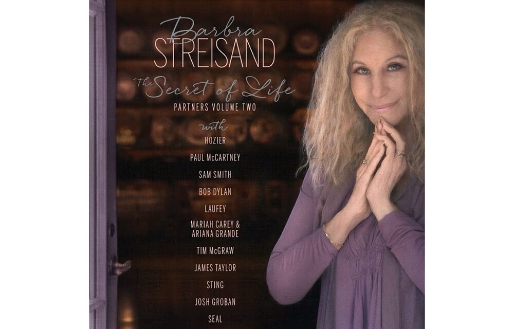 BARBRA STREISAND: IL 27 GIUGNO ESCE “The Secret Of Life: Partners, Volume Two” IL NUOVO ATTESISSIMO ALBUM DI DUETTI ACCANTO A LEI ICONE DELLA MUSICA