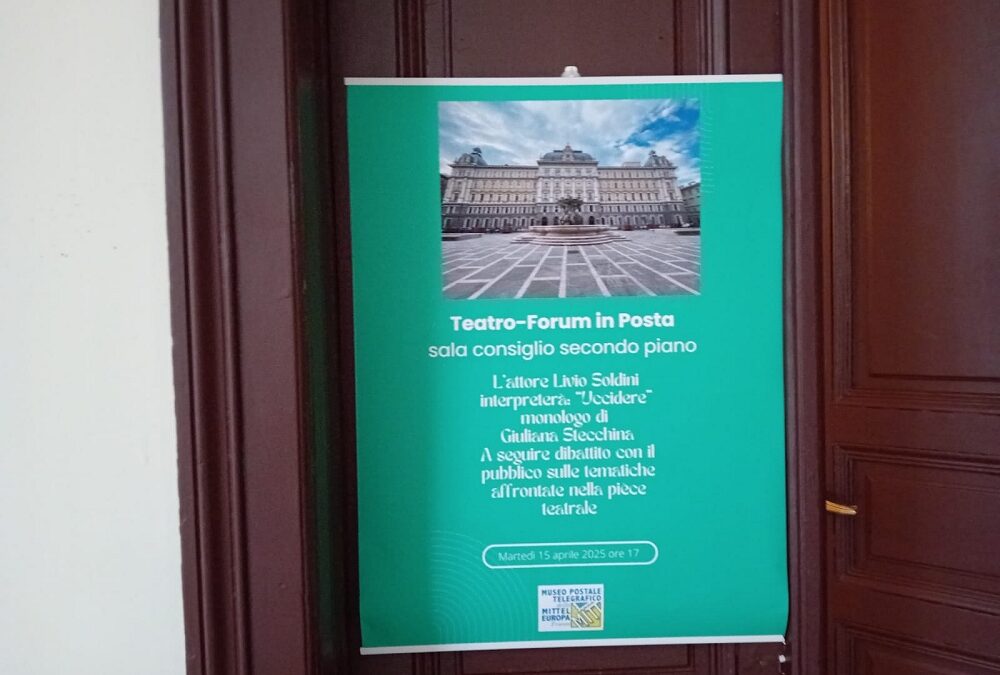 SECONDO APPUNTAMENTO DEL “TEATRO FORUM” NEL PALAZZO DELLE POSTE DI TRIESTE