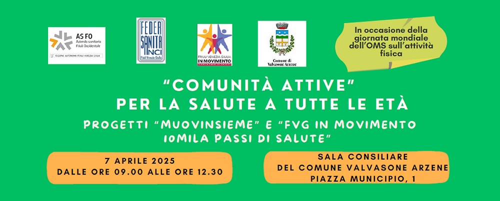 FEDERSANITÀ ANCI FVG ASFO E COMUNE VALAVASONE ARZENE LUNEDÌ 7 APRILE ORE 9 PROGETTI PER SALUTE E INAUGURAZIONE PERCORSO “10MILA PASSI DI SALUTE”