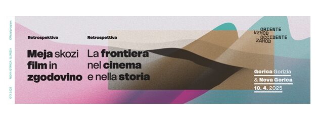 Oriente Vzhod/Occidente Zahod – La frontiera nel cinema e nella storia a Nova Gorica e Gorizia