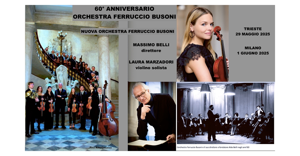 CONCERTI A TRIESTE E A MILANO PER IL 60° ANNIVERSARIO DELL’ORCHESTRA FERRUCCIO BUSONI