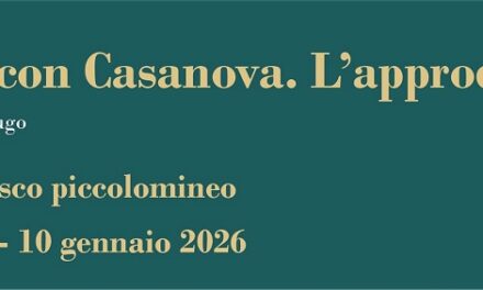 VENERDÌ 30 MAGGIO ALLE ORE 16 AL MUSEO PETRARCHESCO PICCOLOMINEO INAUGURAZIONE DELLA MOSTRA “IN VIAGGIO CON CASANOVA. L’APPRODO A TRIESTE”, IN OCCASIONE DEI 300 ANNI DALLA NASCITA DELLO SCRITTORE VENEZIANO