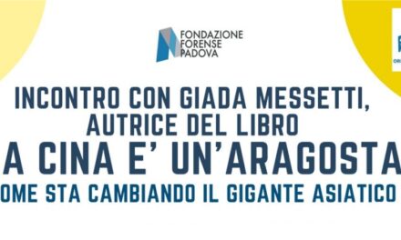 “LA CINA E’ UN’ARAGOSTA”: GIADA MESSETTI PRESENTA IL SUO LIBRO A PADOVA