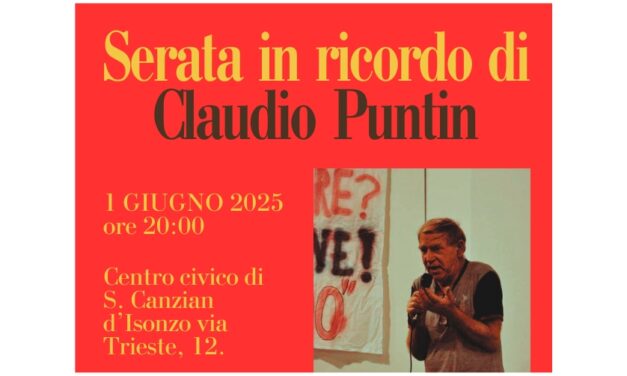 SAN CANZIAN D’ISONZO: AL CENTRO CIVICO DI VIA TRIESTE IN PROGRAMMA LA SERATA IN RICORDO DI CLAUDIO PUNTIN