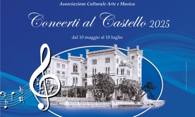 Concerti al Castello 2025: al Castello di Miramare “Magia dell’Opera italiana” e a Fagagna “Suggestioni d’Epoca”