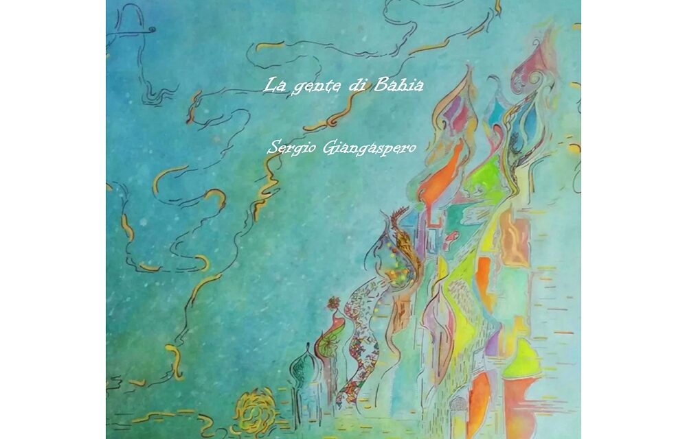 SERGIO GIANGASPERO: dal 16 maggio in radio “LA GENTE DI BAHIA” il nuovo singolo