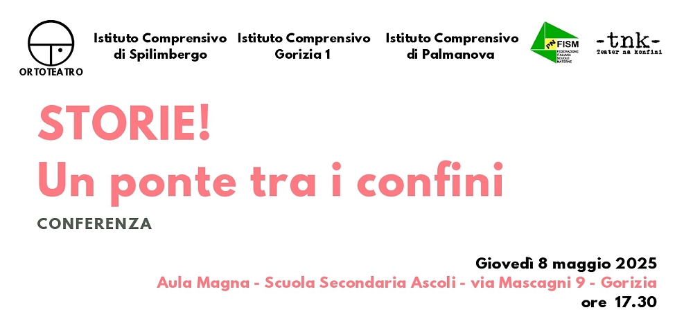 Conferenza GO!2025 “Storie! Un ponte tra i confini” a cura di Ortoteatro