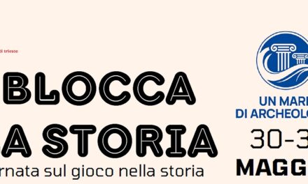 Aspettando “Un mare di archeologia”: sabato 31 maggio la seconda giornata della prima edizione di “Sblocca la storia”, evento dedicato alla storia e al gioco come strumenti educativi e inclusivi