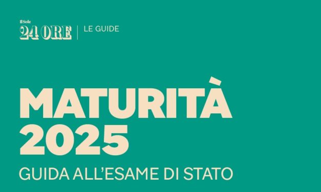 Maturità 2025, torna l’esame completo: in edicola la guida all’esame di Stato tra vecchie e nuove regole del Sole 24 Ore