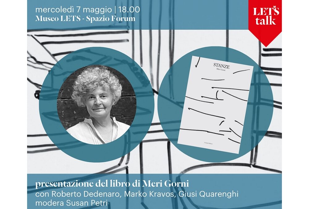 MERCOLEDÌ 7 MAGGIO ALLE ORE 18 AL MUSEO LETS – LETTERATURA TRIESTE, PRESENTAZIONE DEL LIBRO “STANZE” DI MERI GORNI