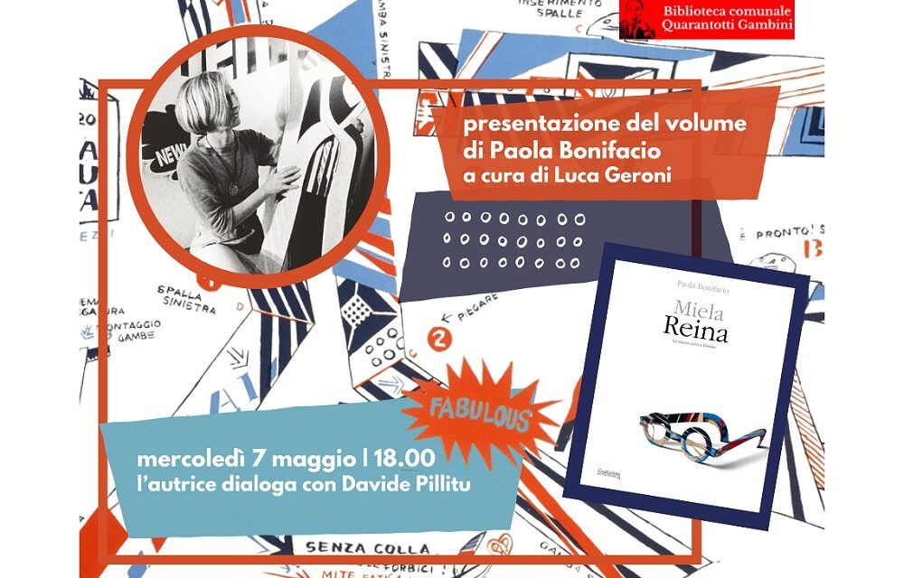 MERCOLEDÌ 7 MAGGIO ALLE ORE 18 ALLA BIBLIOTECA COMUNALE “QUARANTOTTI GAMBINI” PRESENTAZIONE DEL VOLUME “MIELA REINA. LA NUOVA ARTE A TRIESTE” DI PAOLA BONIFACIO