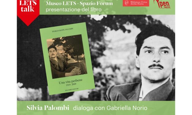 GIOVEDÌ 15 MAGGIO ALLE 18 AL MUSEO LETS PRESENTAZIONE DEL VOLUME DI PIERGIUSEPPE PALOMBI “UNA VITA PER BENE: 1919-2009”
