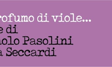 PIER PAOLO PASOLINI E MARIA SECCARDI: LA FORZA DISCRETA DI UN LEGAME; UN LIBRO E UNA MOSTRA RACCONTANO UNA STORIA RIMASTA SEGRETA PER OLTRE SESSANT’ANNI
