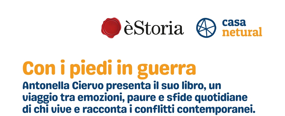 A Casa Netural Gorizia la presentazione del libro “Con i piedi in guerra” di Antonella Ciervo nell’ambito di èStoria