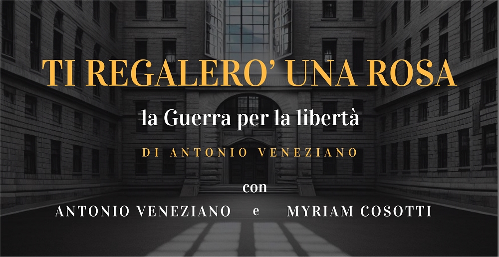 Al teatro Rossetti di Trieste lo spettacolo “Ti regalerò una rosa, la guerra per la libertà”