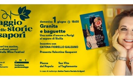 A SAN VITO AL TAGLIAMENTO ARRIVA CATENA FIORELLO AL RIBOLLA GIALLA WINE FESTIVAL DOMENICA 1° GIUGNO CON L’ULTIMO ROMANZO “GRANITA E BAGUETTE. UNA NOTTE D’AMORE A PARIGI AL SAPORE DI SICILIA”