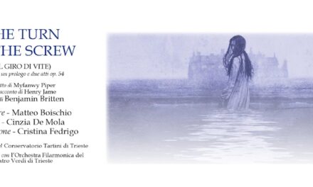 TEATRO VERDI TRIESTE: GIOVEDÌ 8 MAGGIO DEBUTTA IN PRIMA ASSOLUTA NELLA SALA RIDOTTO VICTOR DE SABATA “THE TURN OF THE SCREW”