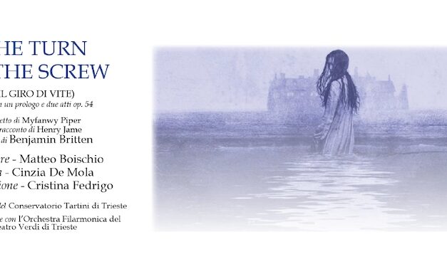 TEATRO VERDI TRIESTE: GIOVEDÌ 8 MAGGIO DEBUTTA IN PRIMA ASSOLUTA NELLA SALA RIDOTTO VICTOR DE SABATA “THE TURN OF THE SCREW”