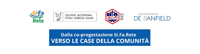 REGIONE FVG CON ACLI FVG, E ASS. DE BANFIELD PRESENTANO LA CONFERENZA PUBBLICA SUL TEMA “LE CASE DELLA COMUNITÀ”