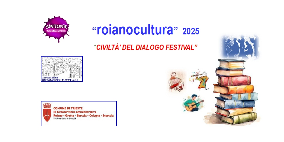 ARTE, CULTURA, MUSICA E SPETTACOLO IN VILLA PRINZ A TRIESTE PER l’11ª EDIZIONE DI “roianocultura”