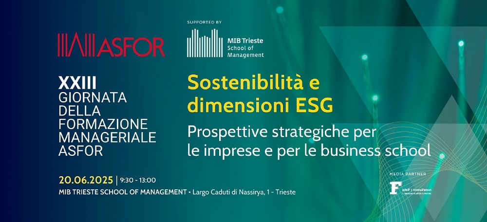 Al MIB Trieste la XXIII Giornata Formazione Manageriale ASFOR
