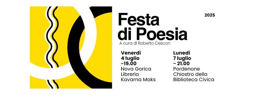 VERSI SENZA CONFINE: dal 4 luglio fra Pordenone e Nova Gorica, torna la FESTA DI POESIA CON 12 VOCI POETICHE
