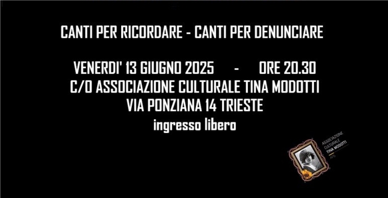 Associazione culturale Tina Modotti: in VIA PONZIANA venerdì 13 giugno Canti per ricordare – canti per denunciare